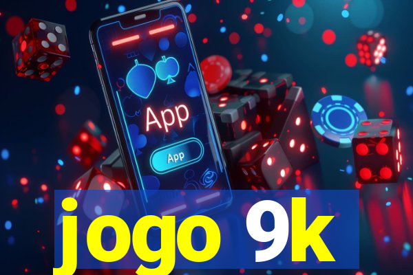 jogo 9k